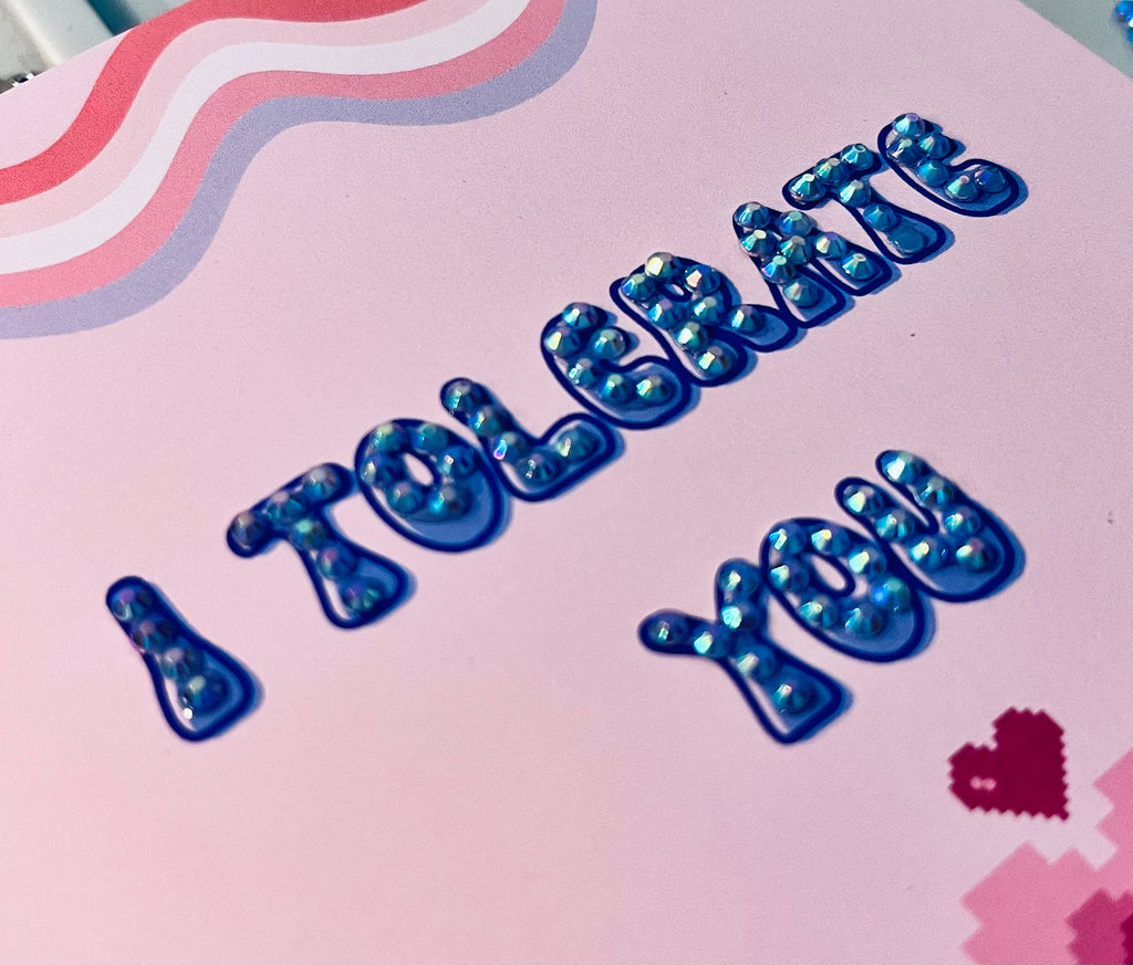 I tolerate you greeting card