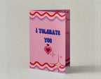 I tolerate you greeting card
